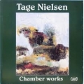 Tage Nielsen - Chamber Works Tage Nielsen - Chamber Works